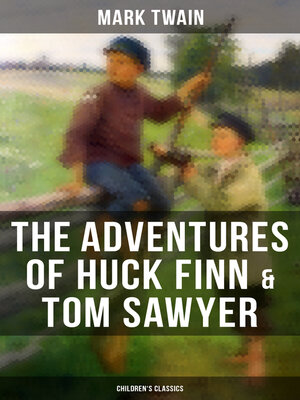 cover image of The Adventures of Huck Finn & Tom Sawyer (Children's Classics)